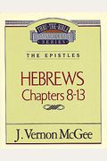 Thru the Bible Vol. 52: The Epistles (Hebrews 8-13), 52