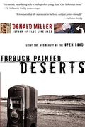 Through Painted Deserts: Light, God, And Beauty On The Open Road