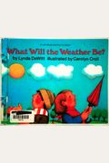 What Will The Weather Be? (Turtleback School & Library Binding Edition) (Let's-Read-And-Find-Out)