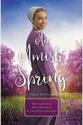 An Amish Spring: A Son for Always, a Love for Irma Rose, Where Healing Blooms