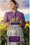 An Amish Hope: A Choice To Forgive, Always His Providence, A Gift For Anne Marie