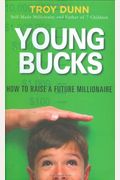 Young Bucks: How To Raise A Future Millionaire