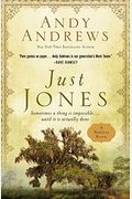 Just Jones: Sometimes a Thing Is Impossible . . . Until It Is Actually Done (a Noticer Book)
