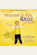 Heaven Is For Real: A Little Boy's Astounding Story Of His Trip To Heaven And Back