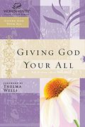 Giving God Your All: Women Of Faith Study Guide Series