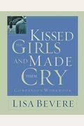 Kissed The Girls And Made Them Cry: Workbook