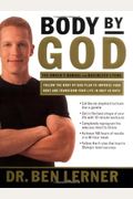 Body By God: The Owner's Manual For Maximized Living
