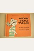 How You Talk