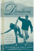 Devotions for Dating Couples: Building a Foundation for Spiritual Intimacy