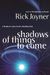 Shadows Of Things To Come: A Prophetic Look At God's Unfolding Plan