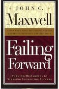 Failing Forward: Turning Mistakes Into Stepping Stones For Success