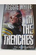 Reggie White In The Trenches: The Autobiography