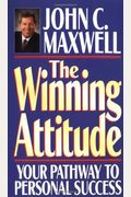 The Winning Attitude: Your Key To Personal Success