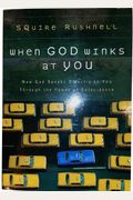 When God Winks At You: How God Speaks Directly To You Through The Power Of Coincidence