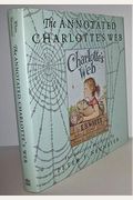 The Annotated Charlotte's Web the Annotated Charlotte's Web