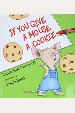 If You Give a Mouse a Cookie If You Give a Mouse a Cookie