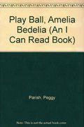 Play Ball, Amelia Bedelia (An I Can Read Book)