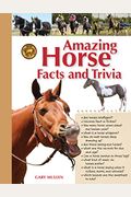 Amazing Horse Facts And Trivia (Amazing Facts & Trivia)