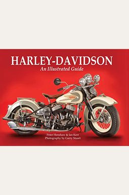 Harley-Davidson: An Illustrated Guide