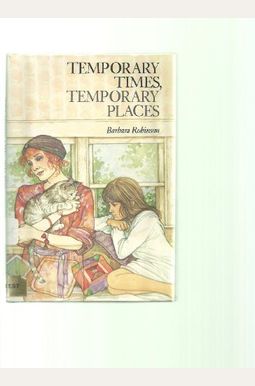 Temporary Times, Temporary Places Temporary Times, Temporary Places