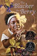 The Blacker The Berry: A Coretta Scott King Award Winner