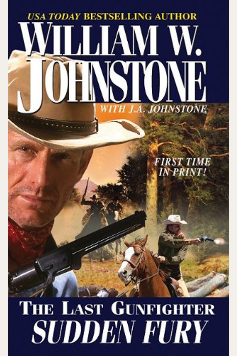 Buy The Last Gunfighter Sudden Fury Book By: William Johnstone