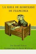 La Hora De Acostarse De Francisca/Bedtime For Frances (Spanish Edition)