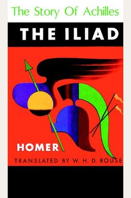 The Iliad The Iliad