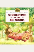 Summertime In The Big Woods