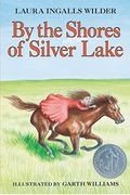 By The Shores Of Silver Lake (Little House (Original Series Paperback))