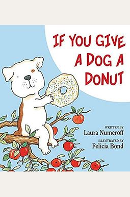 If You Give A Dog A Donut If You Give A Dog A Donut