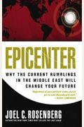 Epicenter: Why The Current Rumblings In The Middle East Will Change Your Future