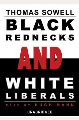 Black Rednecks And White Liberals Black Rednecks And White Liberals