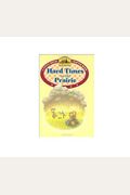 Hard Times On The Prairie: Adapted From The Little House Books By Laura Ingalls Wilder