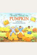 From Seed To Pumpkin (Let's-Read-And-Find-Out Science 1)