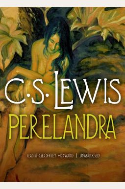 Perelandra (Space Trilogy) Perelandra (Space Trilogy)