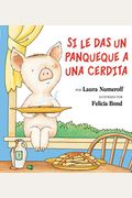 Si Le Das Un Panqueque A Una Cerdita (Spanish Edition)