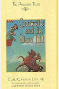 Cinderellis And The Glass Hill (Princess Tales)