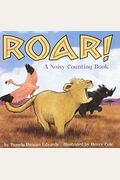 Roar!: A Noisy Counting Book