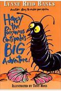 Harry The Poisonous Centipede's Big Adventure