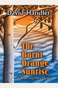 The Burnt Orange Sunrise: A Berger And Mitry Mystery