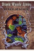 Mixed Magics: Four Tales Of Chrestomanci (Chrestomanci, Book 5)