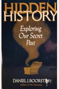 Hidden History: Exploring Our Secret Past