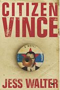 Citizen Vince: A Novel