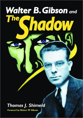 Buy Walter B. Gibson And The Shadow Book By: Thomas J Shimeld