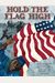 Hold The Flag High: The True Story Of The First Black Medal Of Honor Winner
