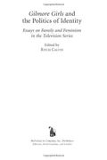 Gilmore Girls And The Politics Of Identity: Essays On Family And Feminism In The Television Series