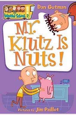 My Weird School #2: Mr. Klutz Is Nuts! My Weird School #2: Mr. Klutz Is Nuts!