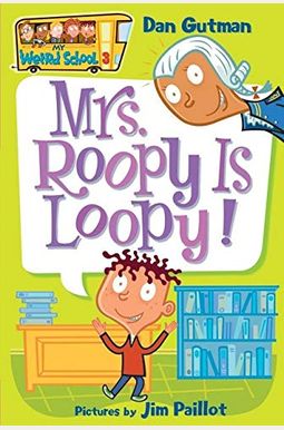 My Weird School #3: Mrs. Roopy Is Loopy! My Weird School #3: Mrs. Roopy Is Loopy!