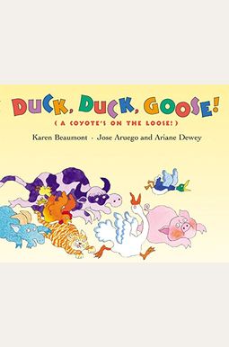 Duck, Duck, Goose!: (A Coyote's on the Loose!) Duck, Duck, Goose!: (A Coyote's on the Loose!)